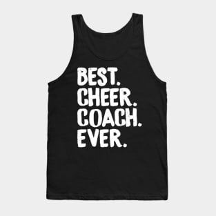 Best Cheer Coach Ever Cheerleading Squad Teacher Fun Tank Top